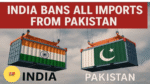 Stop Import with Pakistan: पाकिस्तान से आयात पर रोक